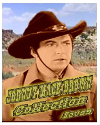 Johnny Mack Brown Collection IIV ~ 8 Great Westerns